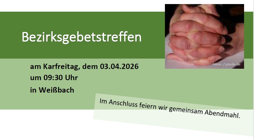 Du betrachtest gerade Bezirksgebetstreffen April 2026